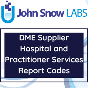 DME Supplier Hospital and Practitioner Services Report Codes